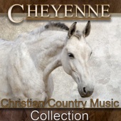 Cheyenne - Christian Country Music Collection artwork