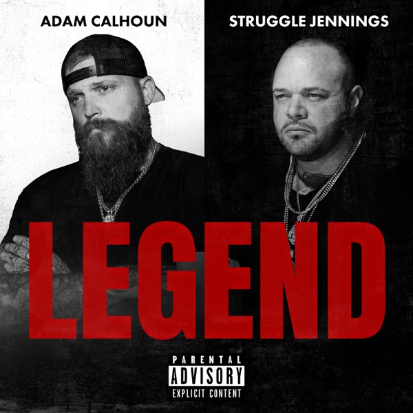 Adam Calhoun & Struggle Jennings - Legend