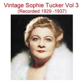 Vintage Sophie Tucker, Vol. 3 (Recorded 1929-1937) artwork