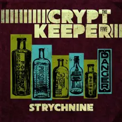 Strychnine - Single - The Cryptkeeper Five Strychnine - Single - The Cryptkeeper Five