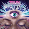 Wake Up Dead - Single