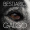 Galgo - Bestiario lyrics