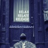 Relax. Relate. Release. - Single