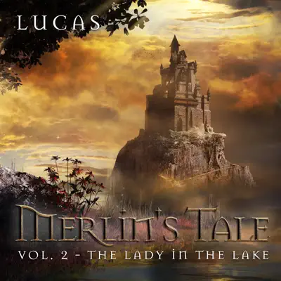 Merlin's Tale, Vol. 2: The Lady in the Lake - Lucas