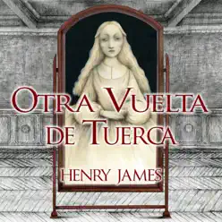 Otra vuelta de tuerca - Rosa Lopez Otra vuelta de tuerca - Rosa Lopez