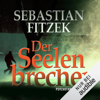 Der Seelenbrecher - Sebastian Fitzek