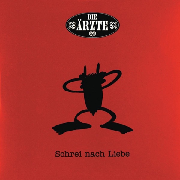 Die Ärzte mit Schrei nach Liebe