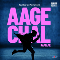 Raftaar - Aage Chal - Single artwork