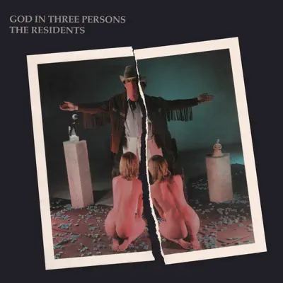 God in Three Persons: 3cd Preserved Edition - The Residents