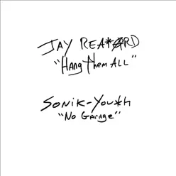 Hang Them All / No Garage - Single - Sonic Youth Hang Them All / No Garage - Single - Sonic Youth