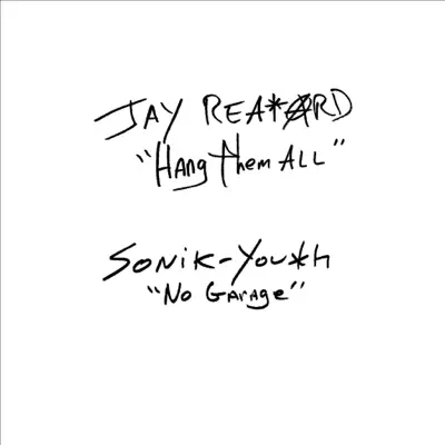 Hang Them All / No Garage - Single - Sonic Youth