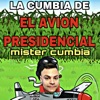 La Cumbia Del Avion Presidencial - Single