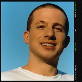 Mother (Codeko Remix) - Single by Charlie Puth album reviews, ratings, credits