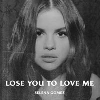 Selena Gomez - Lose You to Love Me artwork