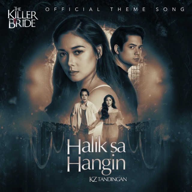 KZ Tandingan - Halik Sa Hangin (From "The Killer Bride")