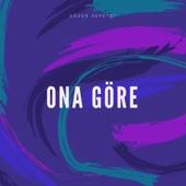 Ona Göre artwork