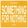 Something for Nothing - Single album lyrics, reviews, download