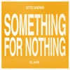 Something for Nothing - Single