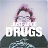 Drugs - Single album lyrics, reviews, download