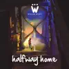 Halfway Home album lyrics, reviews, download