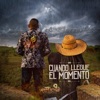 Cuando Llegue El Momento - Single, 2019