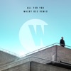 Wilkinson - All For You