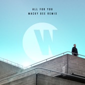 Wilkinson feat. Karen Harding - All For You (Macky Gee Remix)