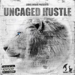 Uncaged Hustle - Single by Lions Order album reviews, ratings, credits
