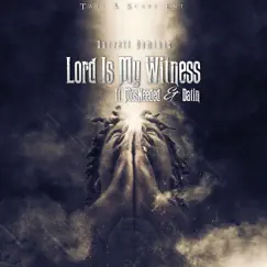 Lord Is My Witness (feat. MosNeeded & Datin) - Single by Darrell Dominic album reviews, ratings, credits