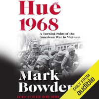 Mark Bowden - Hue 1968: A Turning Point of the American War in Vietnam (Unabridged) artwork