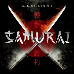 Samurai (feat. Big Soto) - Single - Lit Killah Samurai (feat. Big Soto) - Single - Lit Killah