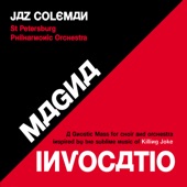 Magna Invocatio - A Gnostic Mass For Choir and Orchestra Inspired By the Sublime Music of Killing Joke artwork