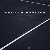 Antioch Houston Worship - EP artwork