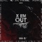 X Em Out - UnoLs lyrics