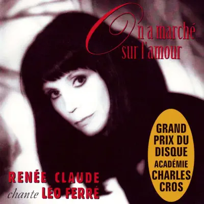 On a marché sur l'amour - Renee Claude On a marché sur l'amour - Renee Claude