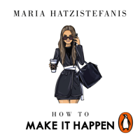 Maria Hatzistefanis - How to Make it Happen artwork