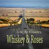 Whiskey & Roses - Single album lyrics, reviews, download