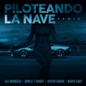 Ale Mendoza - Piloteando La Nave Remix (feat. Jaycob Duque)