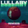 Lullaby (Remixes) [feat. Nick De La Hoyde] album lyrics, reviews, download