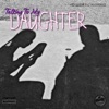 Talking to My Daughter - Single