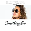 Stream & download Something New (feat. Tone P, Novacaine, Ayee Ross & Domo)