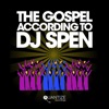 The Gospel According to DJ Spen