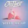 Speed Me Up (feat. Mr Maph, Ok Boomer, Soma Slumber & John Cody Halstead) - Single album lyrics, reviews, download