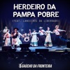Herdeiro da Pampa Pobre (Ao Vivo) [feat. Lanceiros da Liberdade] - Single