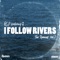 I Follow Rivers (feat. Q) [Sean O'Hara Remix] - G.S.P. lyrics