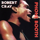 The Robert Cray Band - Phone Booth