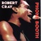Robert Cray Band - I've Slipped Her Mind