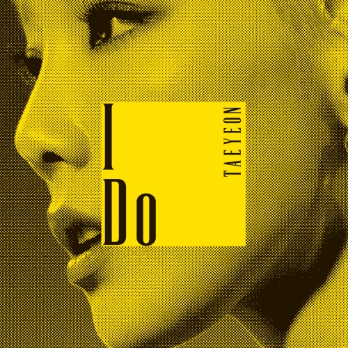 TAEYEON – I Do – Single