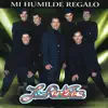 Mi Humilde Regalo album lyrics, reviews, download