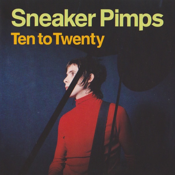 Ten To Twenty - Single - Sneaker Pimps